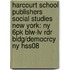 Harcourt School Publishers Social Studies New York: Ny 6Pk Blw-Lv Rdr Bldg/Democrcy Ny Hss08