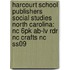 Harcourt School Publishers Social Studies North Carolina: Nc 6Pk Ab-Lv Rdr Nc Crafts Nc Ss09