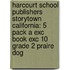 Harcourt School Publishers Storytown California: 5 Pack A Exc Book Exc 10 Grade 2 Praire Dog
