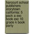Harcourt School Publishers Storytown California: 5 Pack A Exc Book Exc 10 Grade K Book Party