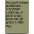 Harcourt School Publishers Storytown California: 5 Pack A Exc Book Exc 10 Grade K Little Egg