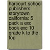 Harcourt School Publishers Storytown California: 5 Pack A Exc Book Exc 10 Grade K To The Top door Hsp