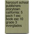 Harcourt School Publishers Storytown California: 5 Pack F Exc Book Exc 10 Grade 3 Everglades