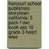 Harcourt School Publishers Storytown California: 5 Pack F Exc Book Exc 10 Grade 3 Heart Wise