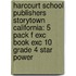Harcourt School Publishers Storytown California: 5 Pack F Exc Book Exc 10 Grade 4 Star Power