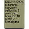 Harcourt School Publishers Storytown California: 5 Pack S Exc Book Exc 10 Grade 2 Orangutans by Hsp
