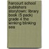 Harcourt School Publishers Storytown: Library Book (5 Pack) Grade 4 The Winking Blinking Sea