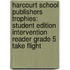 Harcourt School Publishers Trophies: Student Edition Intervention Reader Grade 5 Take Flight