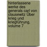 Hinterlassene Werke Des Generals Carl Von Clausewitz Über Krieg Und Kriegführung, Volume 7 by General Carl von Clausewitz