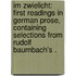 Im Zwielicht: First Readings in German prose, containing Selections from Rudolf Baumbach's .