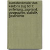 Kunstdenkmaler Des Kantons Zug Bd 1: Einleitung, Zug-Land. Geographie, Statistik, Geschichte door Birchler