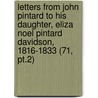 Letters From John Pintard To His Daughter, Eliza Noel Pintard Davidson, 1816-1833 (71, Pt.2) door John Pintard