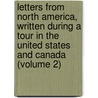 Letters from North America, Written During a Tour in the United States and Canada (Volume 2) door Adam Hodgson