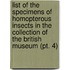 List of the Specimens of Homopterous Insects in the Collection of the British Museum (Pt. 4)