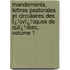 Mandements, Lettres Pastorales Et Circulaires Des Ï¿½Vï¿½Ques De Quï¿½Bec, Volume 1