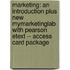 Marketing: An Introduction Plus New Mymarketinglab with Pearson Etext -- Access Card Package