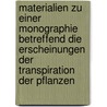 Materialien zu einer Monographie betreffend die Erscheinungen der Transpiration der Pflanzen by Alfred Burgerstein