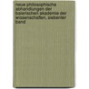 Neue Philosophische Abhandlungen Der Baierischen Akademie Der Wissenschaften, Siebenter Band by Königlich Bayerische Akademie Der Wissenschaften