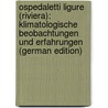Ospedaletti Ligure (Riviera): Klimatologische Beobachtungen Und Erfahrungen (German Edition) door Enderlin C