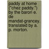 Paddy at Home ("Chez Paddy.") By the Baron E. de Mandat-Grancey. Translated by A. P. Morton. by Edmond Mandat-Grancey