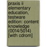 Praxis Ii Elementary Education, Testware Edition: Content Knowledge (0014/5014) [with Cdrom] door Shannon Grey