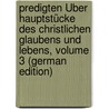 Predigten Über Hauptstücke Des Christlichen Glaubens Und Lebens, Volume 3 (German Edition) by Tholuck August