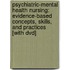 Psychiatric-Mental Health Nursing: Evidence-Based Concepts, Skills, And Practices [With Dvd]