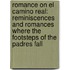Romance on El Camino Real: Reminiscences and Romances Where the Footsteps of the Padres Fall