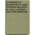 Studyguide For Assessment In Early Childhood Education By Sue C. Wortham, Isbn 9780132481229