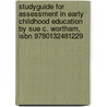 Studyguide For Assessment In Early Childhood Education By Sue C. Wortham, Isbn 9780132481229 door Sue C. Wortham