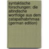 Syntaktische Forschungen: Die Altindische Wortfolge Aus Dem Catapathabrhmaa (German Edition) by Windisch Ernst