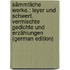 Sämmtliche Werke.: Leyer Und Schwert. Vermischte Gedichte Und Erzählungen (German Edition)