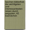 Taschen-Bibliothek der Wichtigsten und Interessantesten Reisen durch Aegypten, 42. Baendchen by Joachim Heinrich Jäck