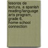 Tesoros de Lectura, a Spanish Reading/Language Arts Program, Grade 6, Home-School Connection