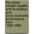 The Etatist Turkish Republic And Its Political And Socio-Economic Performance From 1980-1999