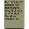 The Publishers' Circular and Booksellers' Record of British and Foreign Literature Volume 63 door United States Government