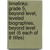 Timelinks: Grade 5, Beyond Level, Leveled Biographies, Beyond Level Set (6 Each of 8 Titles) door McGraw-Hill