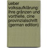 Ueber Volksaufklärung: Ihre Gränzen Und Vorthelle, Cine Provinzialschrift (German Edition) by Ludwig Ewald Johann