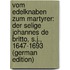 Vom Edelknaben Zum Martyrer: Der Selige Johannes De Britto, S.j., 1647-1693 (German Edition)