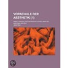 Vorschule Der Aesthetik (1); Nebst Einigen Vorlesungen in Leipzig Uber Die Parteien Der Zeit by Jean Paul