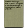 Völkerpsychologie : eine Untersuchung der Entwicklungsgesetze von Sprache, Mythus und Sitte door Wundt