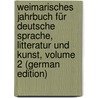 Weimarisches Jahrbuch Für Deutsche Sprache, Litteratur Und Kunst, Volume 2 (German Edition) door Schade Oskar