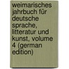 Weimarisches Jahrbuch Für Deutsche Sprache, Litteratur Und Kunst, Volume 4 (German Edition) door Schade Oskar
