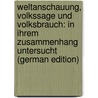 Weltanschauung, Volkssage Und Volksbrauch: In Ihrem Zusammenhang Untersucht (German Edition) door Bertsch Heinrich