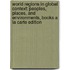 World Regions in Global Context: Peoples, Places, and Environments, Books a la Carte Edition
