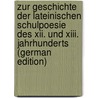 Zur Geschichte Der Lateinischen Schulpoesie Des Xii. Und Xiii. Jahrhunderts (German Edition) door Francke
