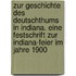 Zur geschichte des deutschthums in Indiana. Eine festschrift zur Indiana-feier im jahre 1900