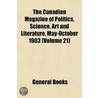 the Canadian Magazine of Politics, Science, Art and Literature, May-October 1903 (Volume 21) by General Books