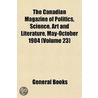 the Canadian Magazine of Politics, Science, Art and Literature, May-October 1904 (Volume 23) door General Books