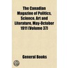 the Canadian Magazine of Politics, Science, Art and Literature, May-October 1911 (Volume 37) door General Books